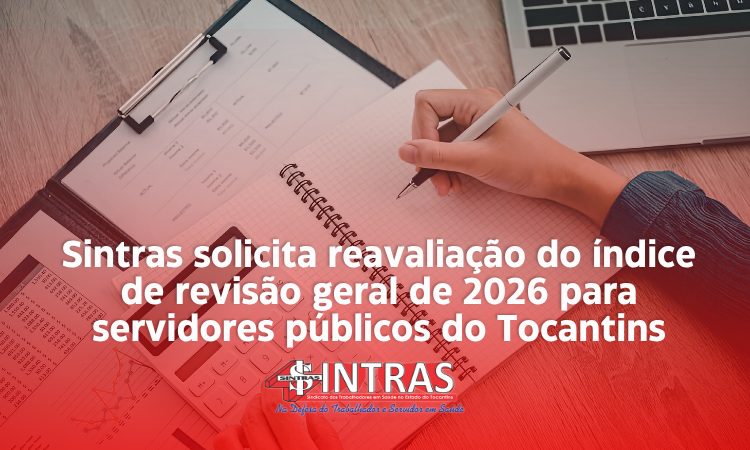 sintras-to-pede-revisao-de-reajuste-de-3,90%-e-cobra-aumento-maior-para-servidores-do-tocantins